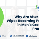Why Are After Shave Wipes Becoming Popular in Men’s Grooming Products?