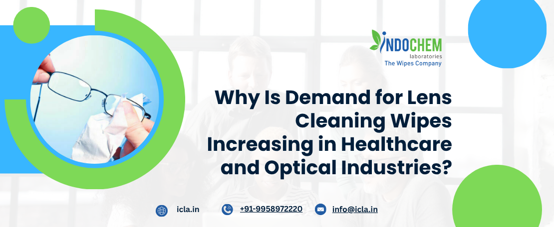 Why Is Demand for Lens Cleaning Wipes Increasing in Healthcare and Optical Industries?