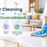 How Does Proper Cleaning Help Maintain a Healthier Home Environment?