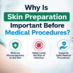 Why Is Skin Preparation Important Before Medical Procedures?